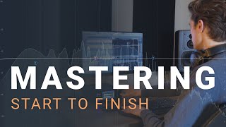 Mastering Start To Finish A Step by Step Guide to Loud and Clear Masters [upl. by Ocram]