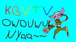 KBVTV  OWO UWU NYAA [upl. by Ellekram]