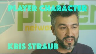 Player Character Interview  Kris Straub [upl. by Tessie]