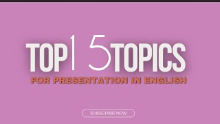 Top 15 Topics For Speech In English  2023 Easy Topics  Presentation In English [upl. by Nodarse]