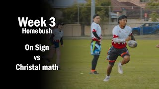 On Sign vs Christal Math  Homebush Oztag  Week 3 [upl. by Lrem]