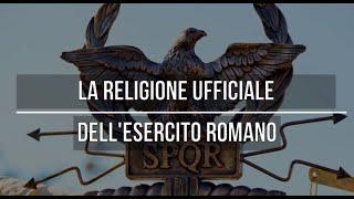 La religione ufficiale dellesercito romano [upl. by Sandeep313]