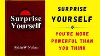 Surprise Yourself Youre More Powerful Than You Think Audiobook [upl. by Sedda376]