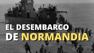 Día D  Desembarco de Normandía  6 de Junio de 1944  Toda la historia [upl. by Eiraminot]