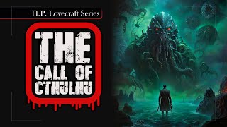 HP Lovecraft The Call of Cthulhu  Audiobook [upl. by Aibos732]