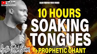 10 Hours Dangerous Tongues Of Fire With Songs Of Intimacy By Apostle Joshua Selman [upl. by Filia]