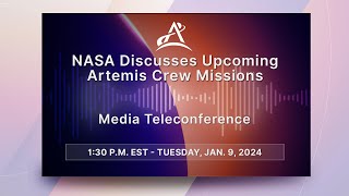 NASA Discusses Upcoming Artemis Crew Missions Jan 9 2024 [upl. by Naillil65]