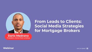 From Leads to Clients Social Media Strategies for Mortgage Brokers homefieldlending Webinar [upl. by Atsylac]