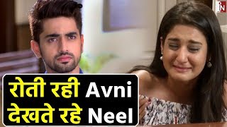 Naamkaran रोती रही Avni देखते रहे Neel  Upcoming Episode [upl. by Eilrahs]