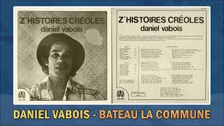 Daniel Vabois  Bateau la commune Humour 974 [upl. by Lotson]