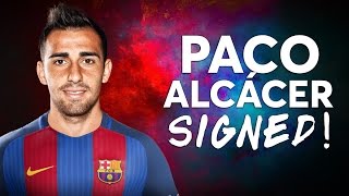 Paco Alcácer signs for FC Barcelona  REACTION [upl. by Henryson]