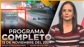 Noticias MTY con Claudia Ovalle  Programa Completo 15 de noviembre de 2024 [upl. by Nyleuqaj109]