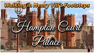 In The Footsteps Of Henry VIII  A Hampton Court Palace Tour [upl. by Maiga]