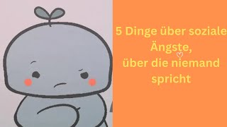 5 Dinge über soziale Ängste über die niemandspricht psychios Angst [upl. by Eiralc815]