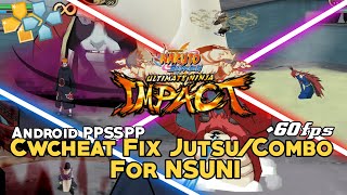 CWCheat Fix JutsuCombo Attack60Fps Naruto Ultimate Ninja Impact PPSSPP [upl. by Renita339]