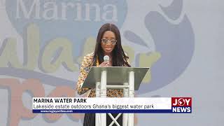 Marina Water Park Lakeside estate outdoors Ghanas biggest water park JoyNews [upl. by Tyne]