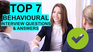 7 BEST Behavioural Interview Questions amp Answers [upl. by Gebler]