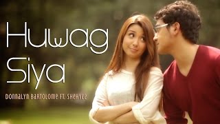 Huwag Siya  Donnalyn Bartolome ft Shehyee Official Music Video with Lyrics [upl. by Farkas682]