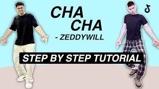 Cha Cha  Zeddywill STEP BY STEP TUTORIAL Beginner Friendly [upl. by Lewak31]