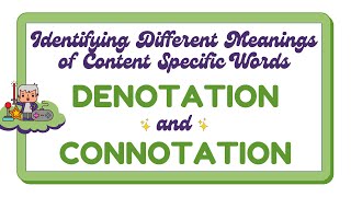 Identify Meaning of Content Specific Words Denotation and Connotation  English 4 Quarter 1 Week 6 [upl. by Anitsyrhc]