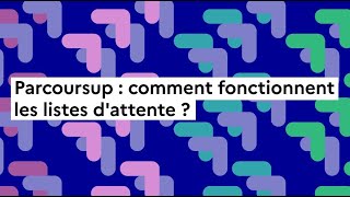 Parcoursup  comment fonctionnent les listes d’attente [upl. by Crockett910]