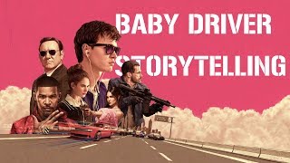 Baby Driver  A Lesson In Storytelling [upl. by Enneicul]