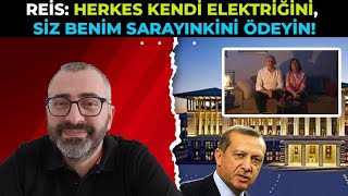 REİS HERKES KENDİ ELEKTRİĞİNİ SİZ BENİM SARAYINKİNİ ÖDEYİN [upl. by Germin238]