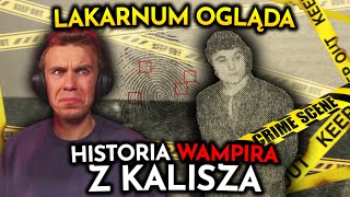 😨 PRZERAŻAJĄCA HISTORIA WAMPIRA Z KALISZA 🔪 [upl. by Hitchcock784]