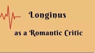 On the Sublime by Longinus longinus as a Romantics critic classicist and modernist [upl. by Catriona]