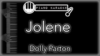 Jolene  Dolly Parton  Piano Karaoke Instrumental [upl. by Zealand347]