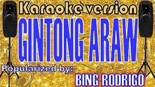 Gintong Araw  Karaoke Version by Bing Rodrigo Karaoke Cover [upl. by Aicelav]