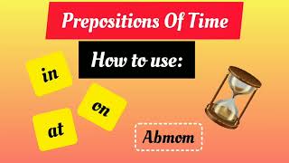 How To Use Prepositions Of Time In On At english learnenglish time englishgrammar abmom [upl. by Lucrece]