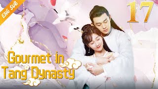 Eng Sub Gourmet in Tang Dynasty EP 17 Li Zixuan Liu Runnan 🍰大唐小吃货🍰 [upl. by Lynett]