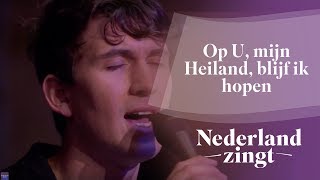 Nederland Zingt Op U mijn Heiland blijf ik hopen [upl. by Davilman]