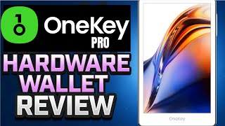 NEW OneKey PRO Crypto Hardware Wallet UnboxingReview 2024 [upl. by Anaiv]