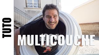 Le TUBE MULTICOUCHE Tuto plomberie LJVS [upl. by Kariotta882]