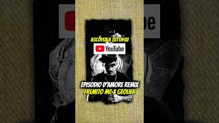 Geolier  Episodio damore Fremito Mc ITALIAN remix geolier remix rapitaliano [upl. by Avner]