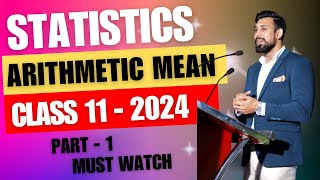 Arithmetic Mean  Easiest way and All Numericals  Class 11  Statistics  Part 1 [upl. by Delmar]