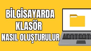 Klasör Nasıl Oluşturulur 2024  Bilgisayarda Klasör Oluşturma  Klasör Nasıl Açılır [upl. by Fennie]