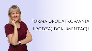 4 Forma opodatkowania i rodzaj dokumentacji [upl. by Everara]