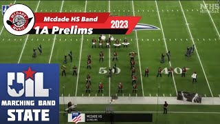 Mcdade HS Band UIL 1A State Marching Contest Prelims 2023 [upl. by Pirali]