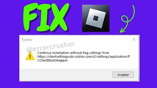 Fix Roblox Continue Installation Without Flag Settings From [upl. by Rieger]