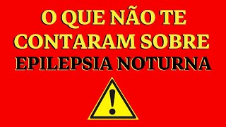 Epilepsia Noturna  O Que é Epilepsia Noturna [upl. by Ajim]