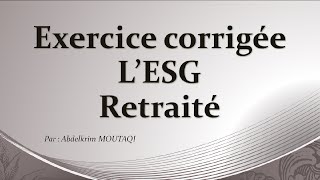 exercice corrigée de lESG retraité [upl. by Butcher239]