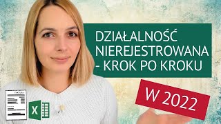 Działalność nierejestrowana w 2022  OKIEM PRAKTYKA  pliki w prezencie [upl. by Tseng]