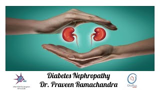 Diabetes Nephropathy Dr Praveen Ramachandra [upl. by Inneg376]