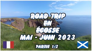 Road trip Ecosse maijuin 2023 partie 1 [upl. by Ynomrah]