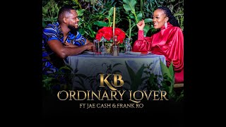 KB FT Jae Cash amp Frank Ro Ordinary Lover Official Video [upl. by Adnauqaj]