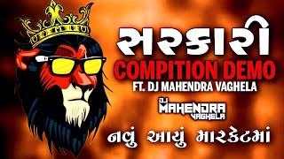 🔥🔥SARKARI😈😈COMPITION DEMO⚠️⚠️FT DJ MAHENDRA VAGHELA [upl. by Ilegna155]