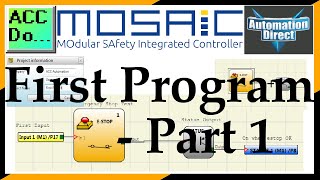 MOSAIC Safety Controller First Program Part 1 [upl. by Auberon388]